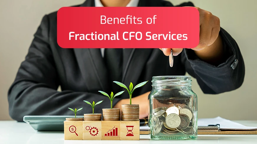 Benefits of Fractional CFO Services